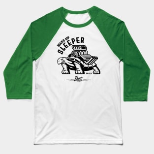 Wake Up Sleeper (flat black) Baseball T-Shirt